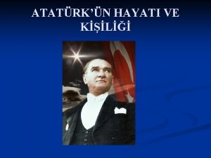 ATATRKN HAYATI VE KL 1881 1938 n n