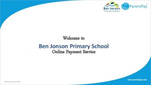 Welcome to Ben Jonson Primary School Online Payment