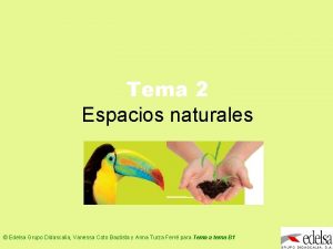 Tema 2 Espacios naturales Edelsa Grupo Didascalia Vanessa