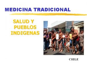 MEDICINA TRADICIONAL SALUD Y PUEBLOS INDIGENAS CHILE DARSE