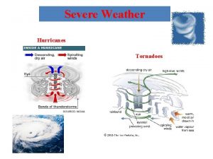 Severe Weather Hurricanes Tornadoes All Hurricanes are low
