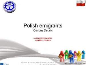 Polish emigrants Curious Details AUTOMOTIVE SCHOOL GDASK POLAND