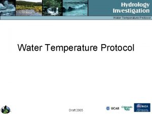 Water Temperature Protocol Draft 2005 Water Temperature Protocol