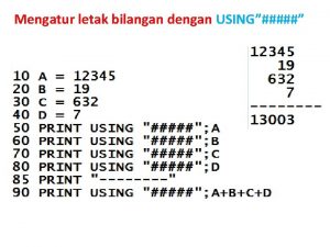 Mengatur letak bilangan dengan USING Mengatur letak tulisan