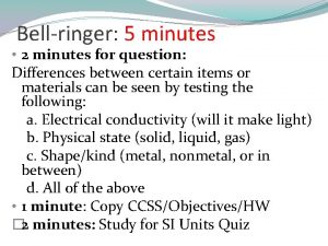 Bellringer 5 minutes 2 minutes for question Differences