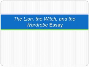 The Lion the Witch and the Wardrobe Essay