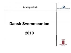 rsregnskab Dansk Svmmeunion 2010 rsregnskab 2010 rets overskud