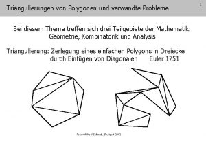 Triangulierungen von Polygonen und verwandte Probleme Bei diesem