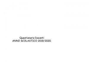 Questionario Docenti ANNO SCOLASTICO 20192020 Aspetti della vita