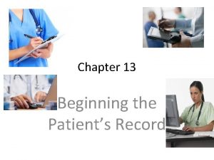 Chapter 13 Beginning the Patients Record Screening Screening