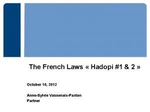 The French Laws Hadopi 1 2 October 10