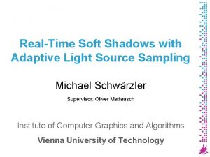 RealTime Soft Shadows with Adaptive Light Source Sampling