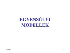 EGYENSLYI MODELLEK Elads 4 1 A javak piacnak