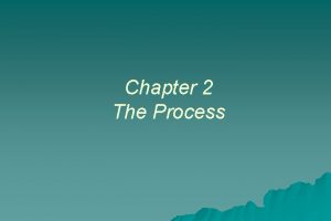 Chapter 2 The Process Software Engineering u Defined
