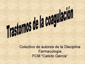 Colectivo de autores de la Disciplina Farmacologa FCM