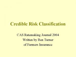 Credible Risk Classification CAS Ratemaking Journal 2004 Written