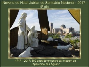 Novena de Natal Jubilar do Santurio Nacional 2017