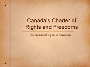 Canadas Charter of Rights and Freedoms Our Individual
