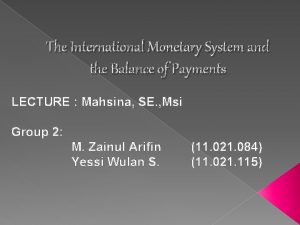 The International Monetary System and the Balance of