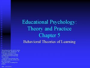 Educational Psychology Theory and Practice Chapter 5 Behavioral