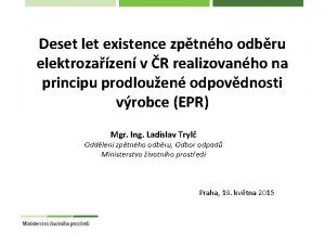 Deset let existence zptnho odbru elektrozazen v R