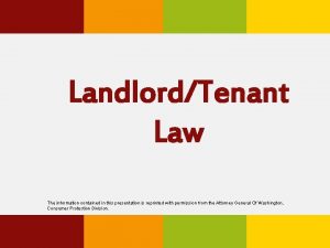 LandlordTenant Law The information contained in this presentation