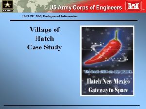 HATCH NM Background Information Village of Hatch Case