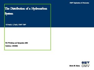 OMV Exploration Production The Distribution of a Hydrocarbon