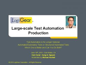 Largescale Test Automation Production Test Automation is No