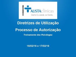 Diretrizes de Utilizao Processo de Autorizao Treinamento dos