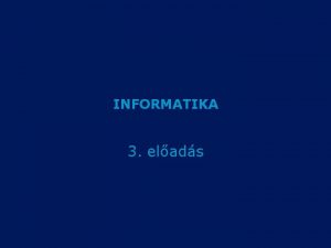 INFORMATIKA 3 elads Informatika EG 200 AAAAA Internet