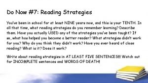 Do Now 7 Reading Strategies Youve been in