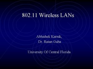 802 11 Wireless LANs Abhishek Karnik Dr Ratan