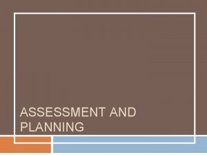 ASSESSMENT AND PLANNING Special Education The term special