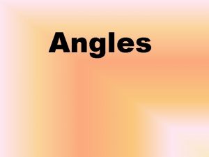 Angles Hi Were the Angles were one family