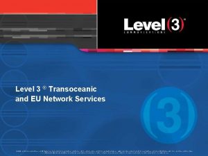 Level 3 Transoceanic and EU Network Services 2009