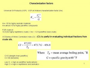 Characterization factors Universal Oil Products UOP UOP ort