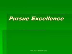 Pursue Excellence www assignmentpoint com Pursue Excellence exhibiting