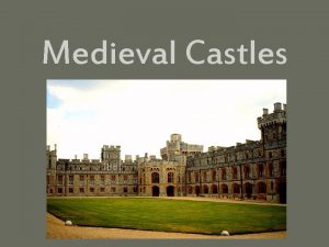 Medieval Castles Europe in the Middle Ages During