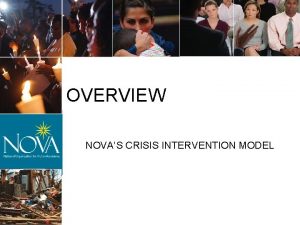 OVERVIEW NOVAS CRISIS INTERVENTION MODEL National Organization for