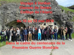 Voyage Verdun Classes de 3mes Collge de lAlaric