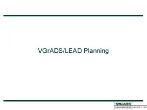 VGr ADSLEAD Planning VGr ADS and LEAD Joint