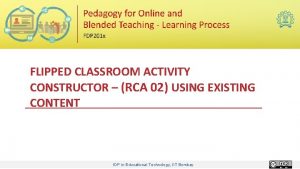 FLIPPED CLASSROOM ACTIVITY CONSTRUCTOR RCA 02 USING EXISTING