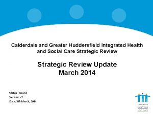 Calderdale and Greater Huddersfield Integrated Health and Social