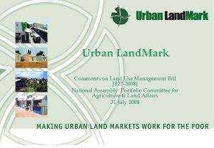 Urban Land Mark Comments on Land Use Management