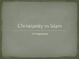 Christianity vs Islam A Comparison Islam World Statistics