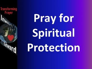 Pray for Spiritual Protection Pray for Spiritual Protection