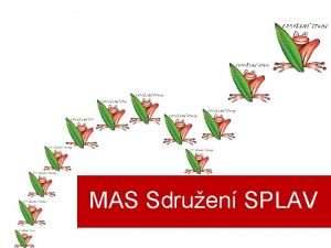 MAS Sdruen SPLAV MAS Sdruen SPLAV Kdo Zkladn