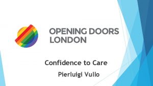 Confidence to Care Pierluigi Vullo ODL Services for