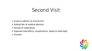 Second Visit Issues to address at second visit